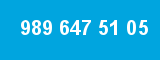 989 647 51 05